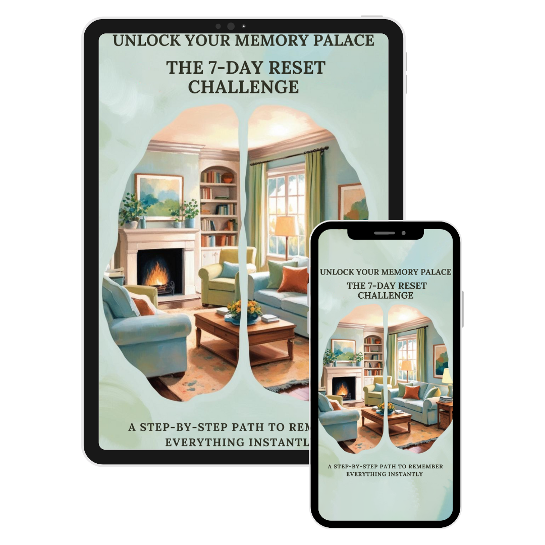 Unlock Your Memory Palace <br> The 7-Day Reset <br> Challenge